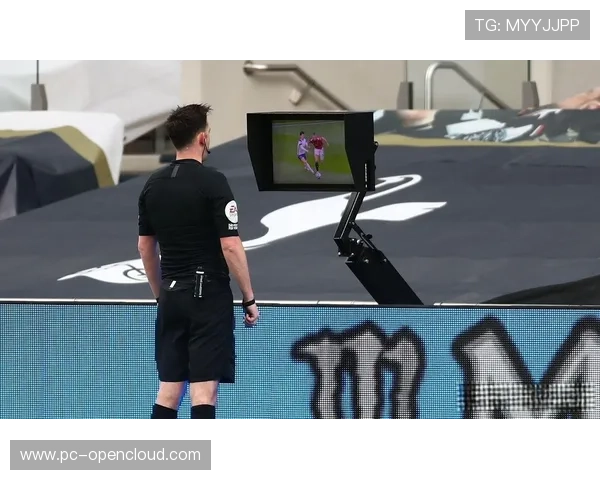 VAR争议持续发酵,英超裁判标准统一再成焦点 VAR争议持续发酵,英超裁判标准统一再成焦点